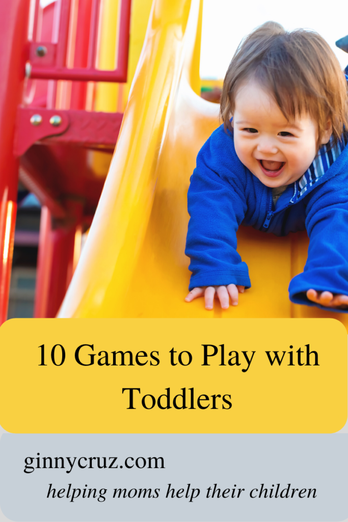 10 Games To Play With Toddlers Ginny Cruz Guiding The Hands That Hold